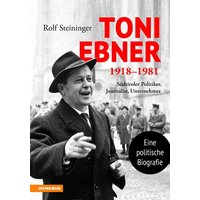 Toni Ebner 1918–1981 von Athesia-Tappeiner Verlag