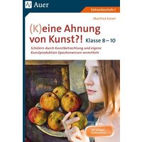 (K)eine Ahnung von Kunst 8-10 von Auer Verlag in der AAP Lehrerwelt GmbH