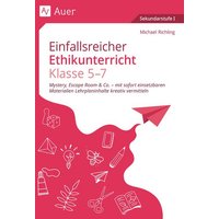 Einfallsreicher Ethikunterricht Klassen 5-7 von Auer Verlag in der AAP Lehrerwelt GmbH