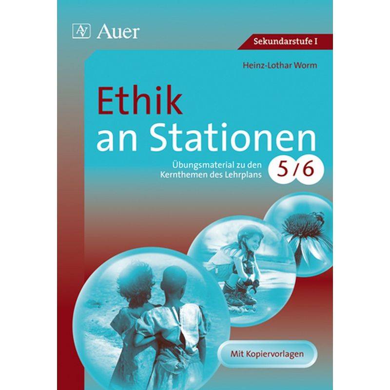Stationentraining Sekundarstufe Ethik / Ethik an Stationen, Klassen 5/6 von Auer Verlag in der AAP Lehrerwelt GmbH