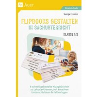 Flipbooks gestalten im Sachunterricht Klasse 1/2 von Auer Verlag in der AAP Lehrerwelt GmbH