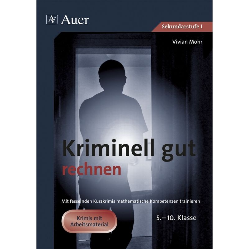 Kriminell gut rechnen, 5.-10. Klasse von Auer Verlag in der AAP Lehrerwelt GmbH