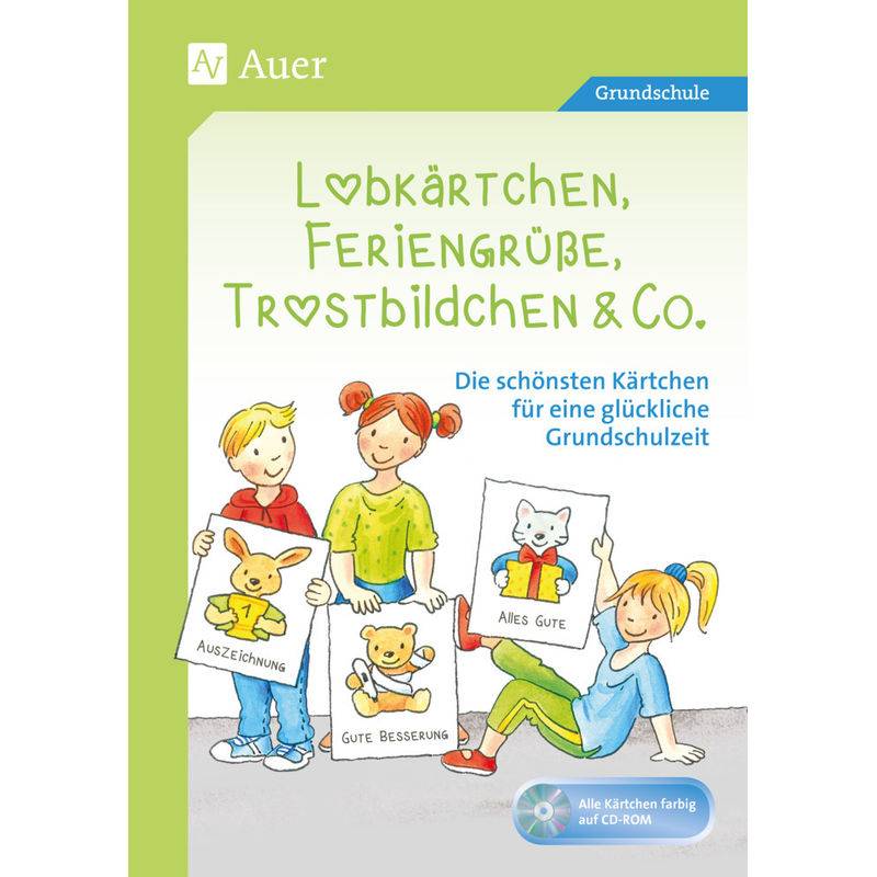 Lobkärtchen, Feriengrüße, Trostbildchen & Co., m. CD-ROM von Auer Verlag in der AAP Lehrerwelt GmbH