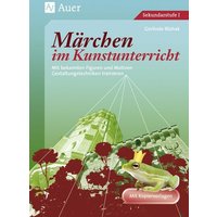 Märchen im Kunstunterricht von Auer Verlag in der AAP Lehrerwelt GmbH