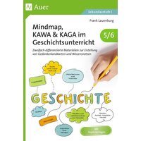 Mindmap, KAWA, KAGA im Geschichtsunterricht 5-6 von Auer Verlag in der AAP Lehrerwelt GmbH