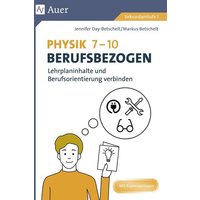 Physik 7-10 berufsbezogen von Auer Verlag in der AAP Lehrerwelt GmbH