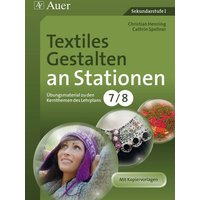 Textiles Gestalten an Stationen 7-8 von Auer Verlag in der AAP Lehrerwelt GmbH