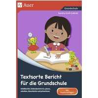 Textsorte Bericht für die Grundschule von Auer Verlag in der AAP Lehrerwelt GmbH