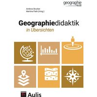 Geographiedidaktik in Übersichten von Aulis Verlag in Friedrich Verlag GmbH