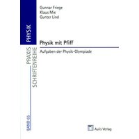 Praxis Physik: Physik mit Pfiff von Aulis Verlag in Friedrich Verlag GmbH