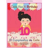 Celia Has a Birthday / Es El Cumpleaños De Celia von Authorhouse