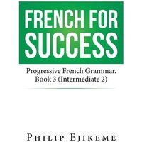 French for Success von Authorhouse