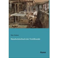 Handwörterbuch der Textilkunde von Auxo