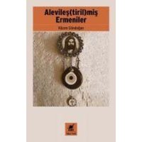 Alevilestirilmis Ermeniler von Ayrinti Yayinlari