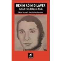 Benim Adim Dilaver - Mehmet Fatih Öktulmus Kitabi von Ayrinti Yayinlari