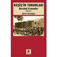 Kesisin Torunlari - Dersimli Ermeniler von Ayrinti Yayinlari