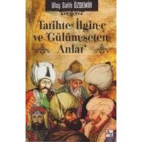 Tarihte Ilginc ve Gülümseten Anlar von Az Kitap