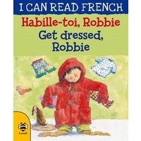 Get Dressed, Robbie/Habille-toi, Robbie von B small publishing limited