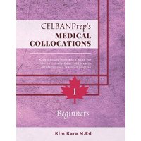 CELBANPrep's Medical Collocations: Beginners von It Mearke Publishing