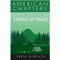 Living at Trace: American Chapters von Cfm Media