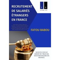 Recrutement de Salariés Étrangers En France: Demande d'Autorisation de Travail - Titres de Séjour - Immigration Professionnelle von Whole Healthy Group LLC