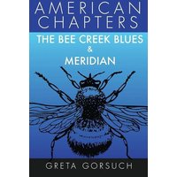 The Bee Creek Blues & Meridian: American Chapters von Cfm Media