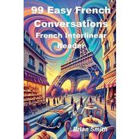 99 Easy French Conversations von BJS Books