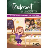 Hees, M: Förderzeit im Kindergarten - Konzentrationsübungen von BVK Buch Verlag Kempen GmbH