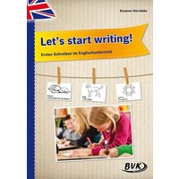 Let's start writing! Erstes Schreiben/Engl. von BVK Buch Verlag Kempen GmbH