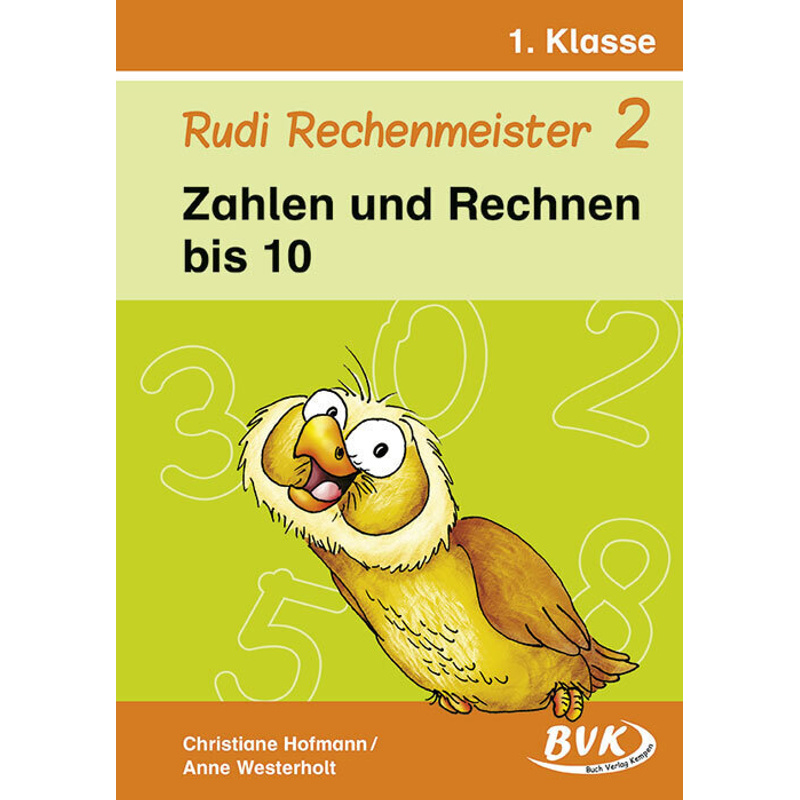 Rudi Rechenmeister 2 - Zahlen und Rechnen bis 10.Bd.2 von BVK Buch Verlag Kempen