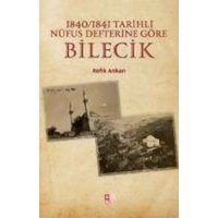 1840-1841 Tarihli Nüfus Defterine Göre Bilecik von Babiali Kültür Yayinciligi