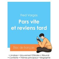 Réussir son Bac de français 2024 : Analyse du roman Pars vite et reviens tard de Fred Vargas von Bac de français