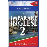 Il Modo Semplice per Imparare L'Inglese 2 von BadCreative