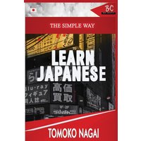 The Simple Way to Learn Japanese von BadCreative