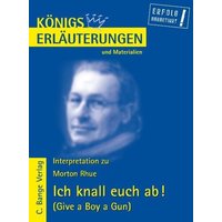 Ich knall euch ab! - Give a Boy a Gun von Morton Rhue. von Bange, C