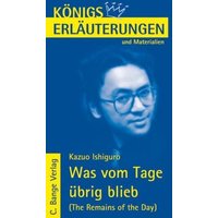 Was vom Tage übrig blieb - The Remains of the Day von Kazuo Ishiguro. von Bange, C