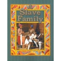 A Slave Family / Bobbie Kalman & Amanda Bishop von Bayard Publishing