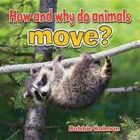 How and Why Do Animals Move? von Bayard Publishing