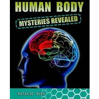 Human Body Mysteries Revealed von Bayard Publishing