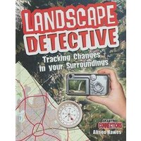 Landscape Detective: Tracking Changes in Your Surroundings von Crabtree