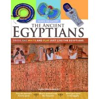 The Ancient Egyptians: Dress, Eat, Write and Play Just Like the Egyptians von Bayard Publishing