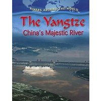 The Yangtze: China's Majestic River von Bayard Publishing