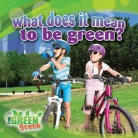 What Does It Mean to Go Green? von Bayard Publishing