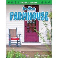 In the Farmhouse von Bearport Publishing