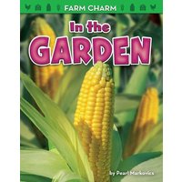 In the Garden von Bearport Publishing