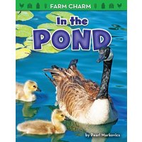 In the Pond von Bearport Publishing