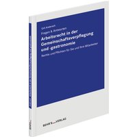 Arbeitsrecht in der Gemeinschaftsverpflegung und -gastronomie von Behr's GmbH