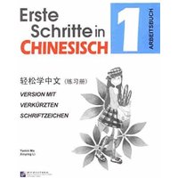 Erste Schritte in Chinesisch - Arbeitsbuch 1 /Qingsong xue zhongwen - lianxice 1 von Beijing University Press