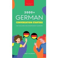 3000+ German Conversation Starters for Teachers & Independent Learners von Bellanova Books