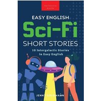 Easy English Sci-Fi Short Stories von Bellanova Books